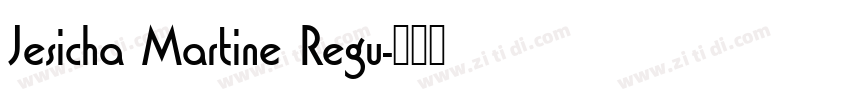 Jesicha Martine Regu字体转换